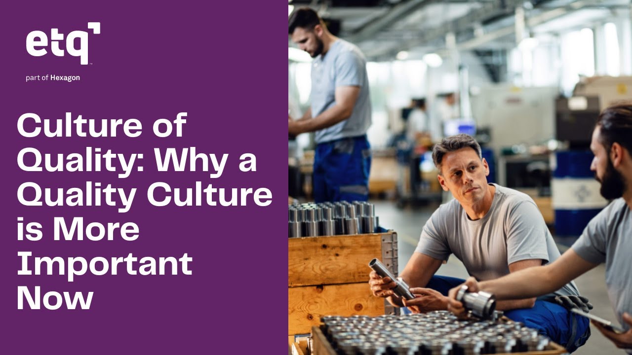 Why a Quality Culture is More Important Now (Than Ever) | ETQ