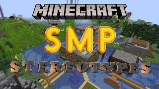 Minecraft SMP Stereotypes