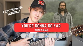 How To Play "You're Gonna Go Far" by Noah Kahan! Beginner Guitar Tutorial