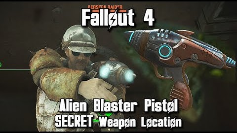 Fallout 4 - Alien Blaster Pistol SECRET Weapon Location Guide