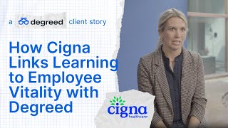 How Cigna Links Learning to Employee Vitality with Degreed