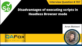 Celebrity Disadvantage of executing scripts in Headless browser mode (Selenium Interview Question #707) Wealth