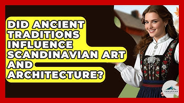 Did Ancient Traditions Influence Scandinavian Art and Architecture? - Unmapping Scandinavia
