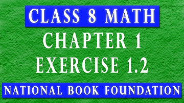 Class 8 Math Chapter 1 Exercise 1.2|Class 8 National Book Foundation Math 2022-23|Federal Board