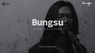Kunto Aji - Bungsu ( Cover by Difa Nasution )