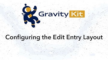 Configuring the Edit Entry Screen in GravityView (new)