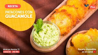 Receta: Patacones con guacamole | Ximena en Casa