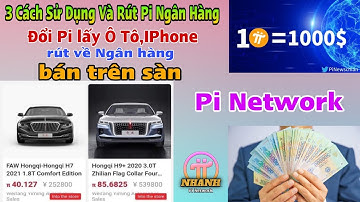 Pi Network - Cách Rút Pi Về Ngân hàng + Cách Trao Đổi Hàng Hóa Bằng Pi. Dùng Pi Đổi IPhone