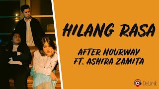 Hilang Rasa - After Nourway feat. Ashira Zamita (Lirik Lagu)