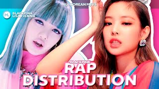 BLACKPINK — RAP DISTRIBUTION | ALL KOREAN MVS (BOOMBAYAH — How You Like That)