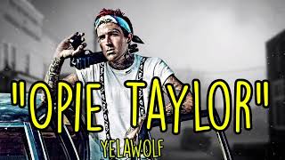 Yelawolf - "Opie Taylor"Song (Official Video)#yelawolf001📸