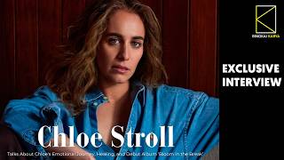 CHLOE STROLL Talks About Emotional Journey and Debut Album ‘Bloom in the Break’[Exclusive Interview]
