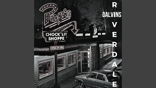 Video thumbnail of "Dalvins - Riverdale"