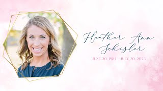 Heather Schisler - Funeral Service