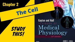 Guyton and Hall Physiology (Chapter 2 - The Cell) *UPDATED 14th edition || Study This!