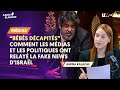 Bbs dcapits  comment les mdias et politiques ont relay la fake news disral