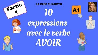 10 expressions avec le verbe AVOIR. Première partie. Niveau A1 de FLE. 😍 English subtitles available