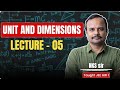 Unit and Dimension Lecture 5 🔥 | Class 11 | Vibrant Academy