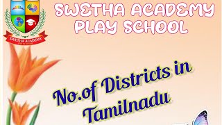 NUMBER OF DISTRICT IN TAMIL NADU RECITATION DONE BY SWETHA ACADEMY GOLDEN STARS 🎊🎊🎊✨✨✨✨✨