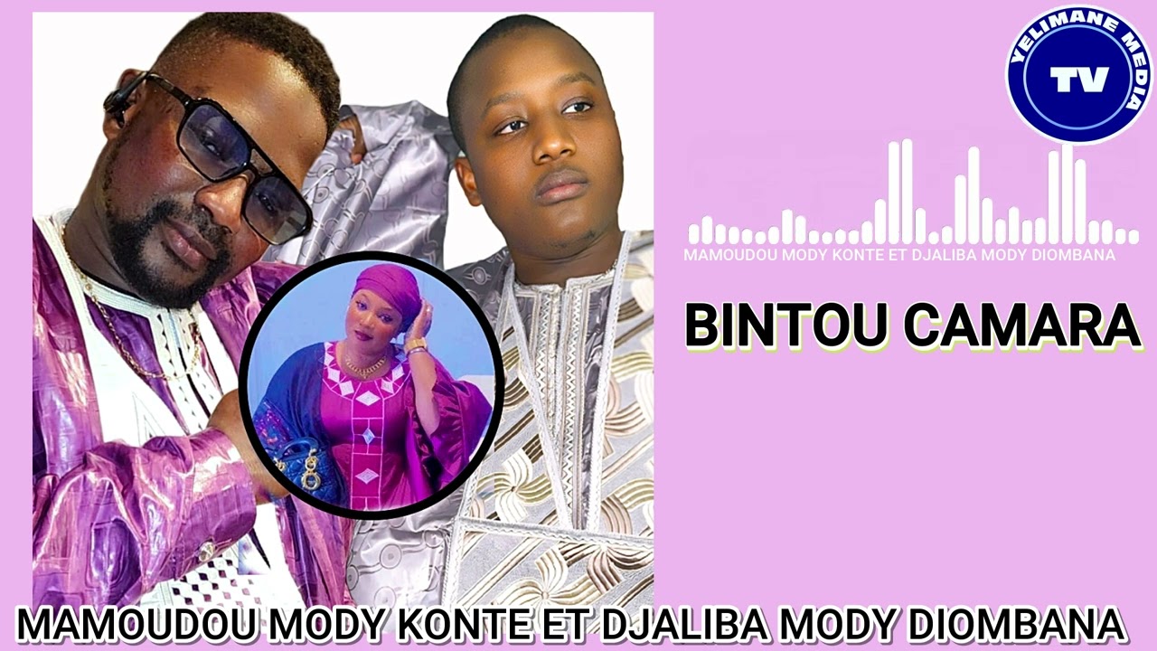 YL TV : MAMOUDOU MODY KONTE ET DJALIBA DIOMBANA (BINTOU CAMARA) (2025)