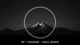 NF - Chasing - REMIX - CHILLOUT