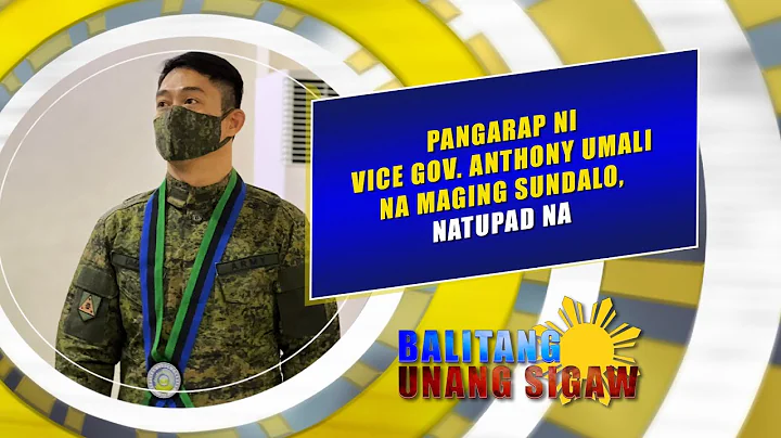 PANGARAP NI VICE GOV  ANTHONY UMALI NA MAGING SUND...