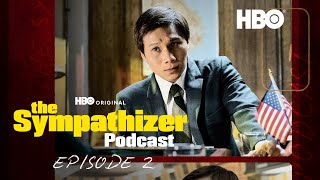 The Sympathizer Official Podcast | Episode 2 | HBO by HBO 7,312 views 10 days ago 51 minutes