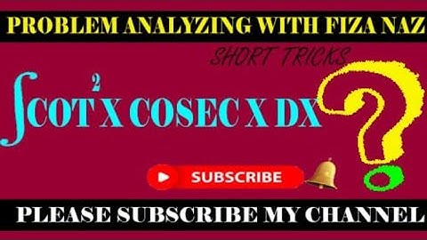 Integral Of cot^2xcosecx dx