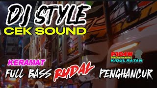 ⏸DJ CEK SOUND STYLE KERAMAT‼️FULL BASS HOREG AMUNISI  PENGHANCUR