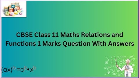 CBSE | Class 11 | Maths | Relations and Functions | 1 Marks | Question With Answers
