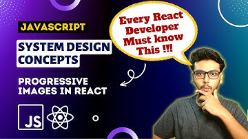 Ep1 Progressive Images in React | Asset Optimizations | System Design Concepts for Frontend🔥