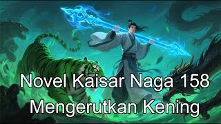 Kaisar Naga 158 Mengerutkan Kening