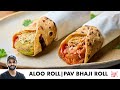 Pav Bhaji Roll &amp; Aloo Roll | Healthy Tiffin Roll | आसान रोल्स की रेसिपी | Chef Sanjyot Keer