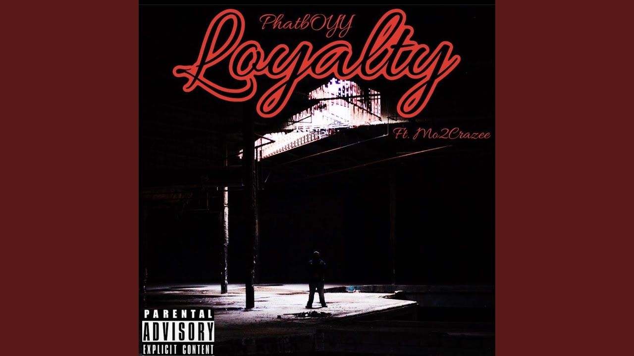 Loyalty (feat. Mo2Crazee)