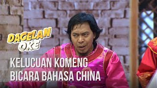 DAGELAN OK - Kelucuan Komeng Bicara Bahasa China [3 JANUARI 2020]