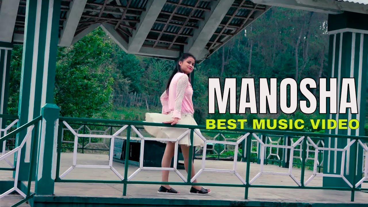 Manosha best khasi video song