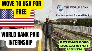 WORLD BANK PAID INTERNSHIP 2024!MOVE TO USA🇺🇸FOR FREE! 100%VISA! #internship#internationalstudents