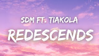 SDM ft. Tiakola - REDESCENDS ( Paroles )