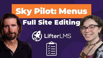 Experience Powerful Navigation Menus to your Full Site Editing, LifterLMS Sky Pilot