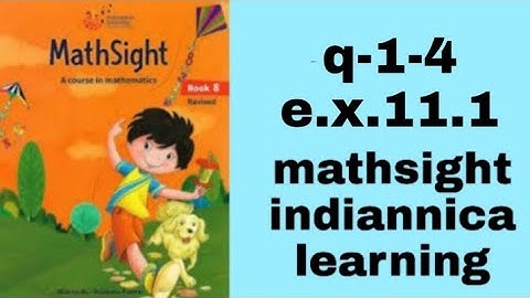 q-1-4/e.x.11.1/mathsight/indiannica learning/by @CBSEEDUCATE