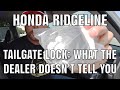 Honda Ridgeline: What is this? Electric Locking Tailgate Bypass. What the Dealer Doesn’t Tell You.