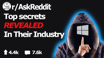 Open Secrets Only Their Industry Knows (A Must Watch) (r/AskReddit)