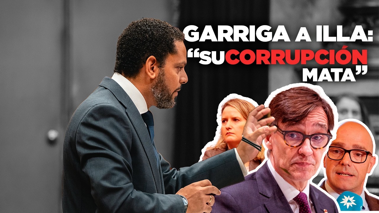 🚨 GARRIGA PONE A ILLA CONTRA LAS CUERDAS: "SU CORRUPCIÓN MATA"