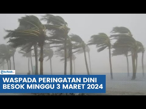 WASPADA! PERINGATAN DINI BMKG HARI INI 1 MARET 2024, WILAYAH BERPOTENSI ALAMI CUACA ESKTRIM