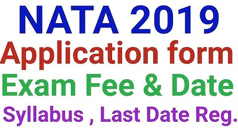 NATA 2019 Notification | NATA 2019 Registration Date , Exam Date , Syllabus