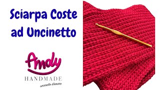 Sciarpa Coste Ad Uncinetto - Uncinetto Facile Andy Handmade By Katia