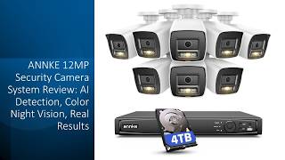ANNKE 12MP Security Camera System Review: AI Detection, Color Night Vision, Real Results