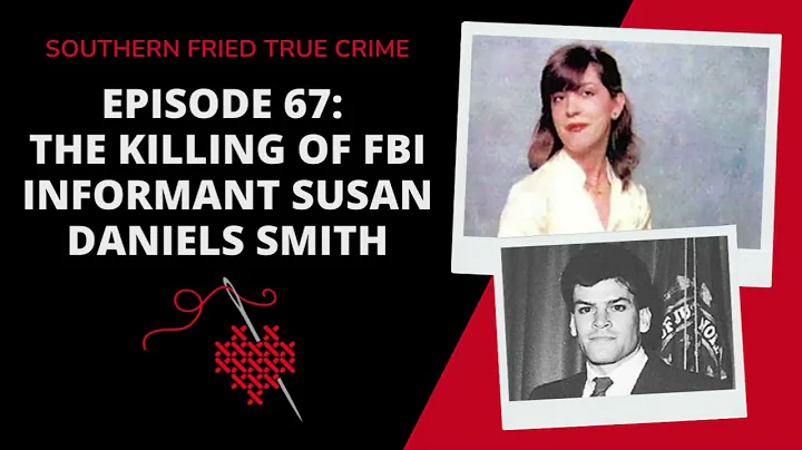 Episode 67: The Killing of FBI Informant Susan Dan...