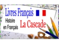 histoire en français: La Cascade