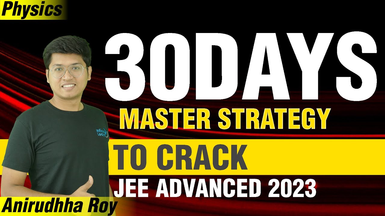 30 Days Master Strategy to Crack JEE Advanced Physics -2023 || #JEE2023 ...